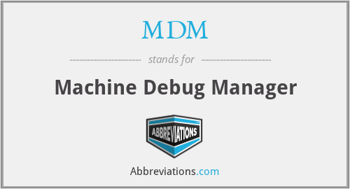 What does MDM stand for?