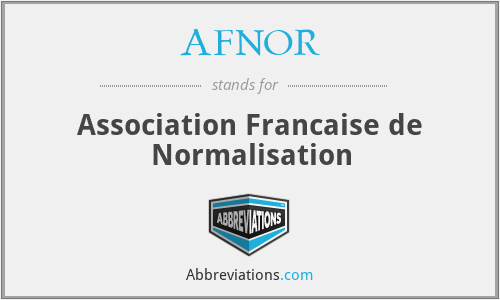 What does AFNOR stand for?