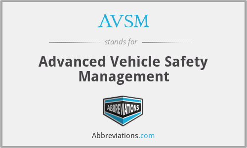 AVSM - Advanced Vehicle Safety Management