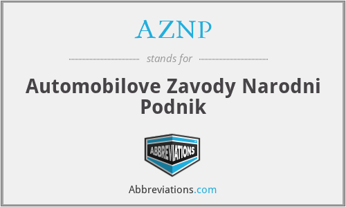 AZNP - Automobilove Zavody Narodni Podnik