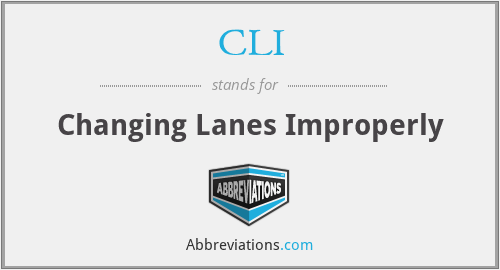 CLI - Changing Lanes Improperly