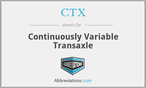 CTX - Continuously Variable Transaxle