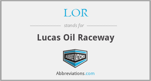 LOR - Lucas Oil Raceway