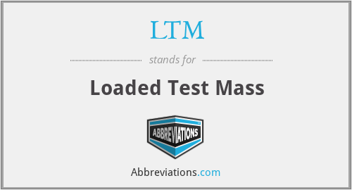 LTM - Loaded Test Mass