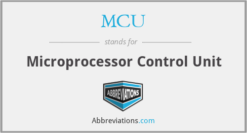 MCU - Microprocessor Control Unit