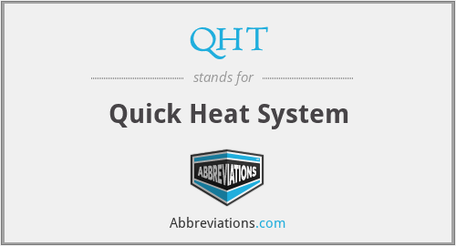 QHT - Quick Heat System