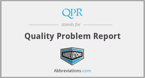 QPR - Quality Problem Report