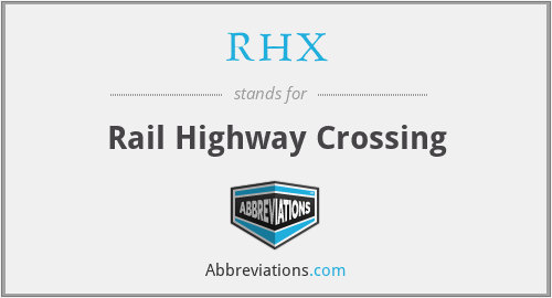 RHX - Rail Highway Crossing