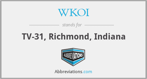 WKOI - TV-31, Richmond, Indiana