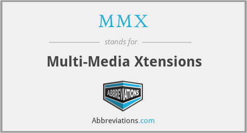 MMX - Multi-Media Xtensions