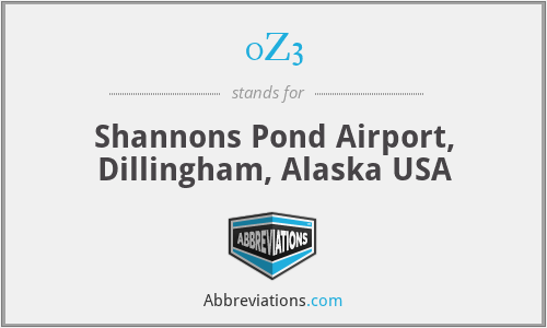0Z3 - Shannons Pond Airport, Dillingham, Alaska USA