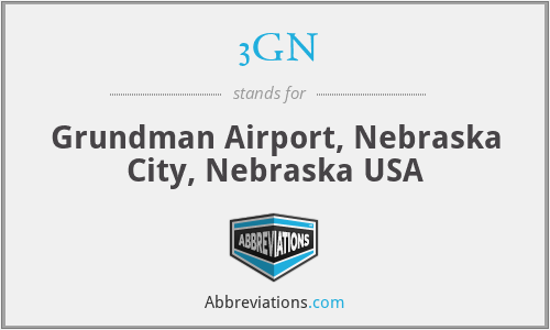3GN - Grundman Airport, Nebraska City, Nebraska USA