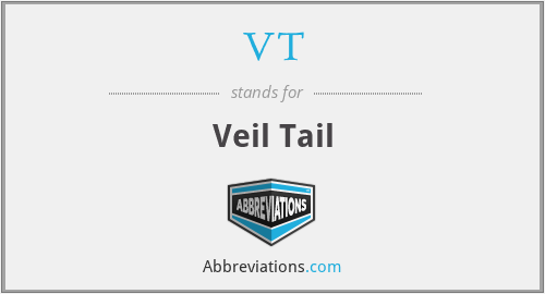 VT - Veil Tail