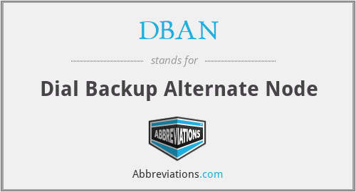 DBAN - Dial Backup Alternate Node