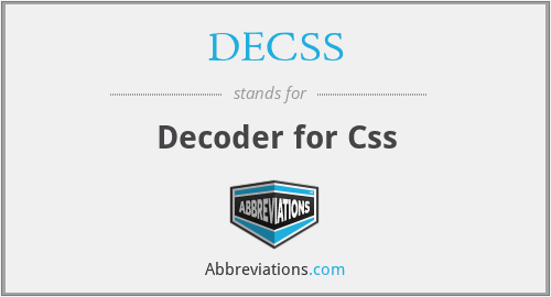 What does DECSS stand for?