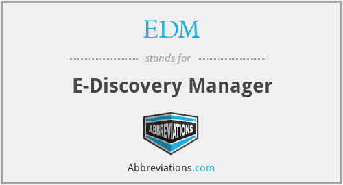 EDM - E-Discovery Manager