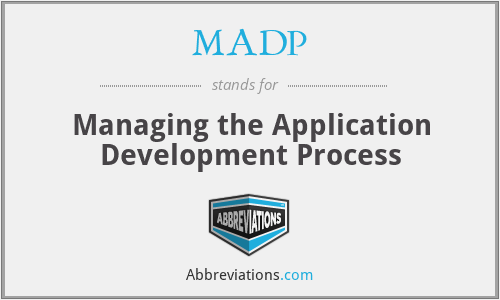 MADP - Managing the Application Development Process