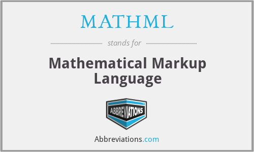 MATHML - Mathematical Markup Language
