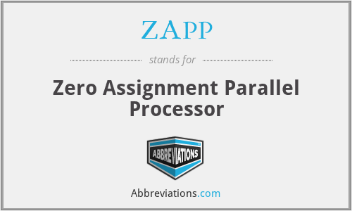 ZAPP - Zero Assignment Parallel Processor