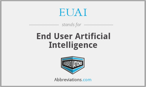 EUAI - End User Artificial Intelligence