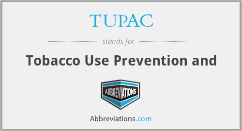 TUPAC - Tobacco Use Prevention and