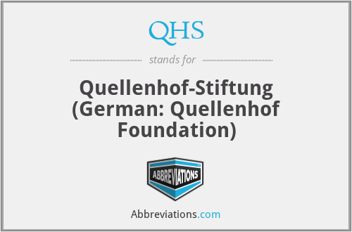 QHS - Quellenhof-Stiftung (German: Quellenhof Foundation)