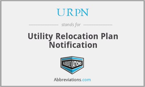 URPN - Utility Relocation Plan Notification