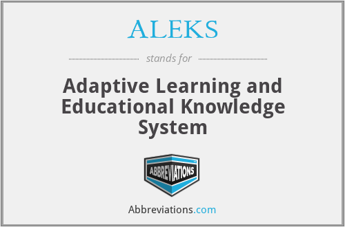 ALEKS - Adaptive Learning and Educational Knowledge System