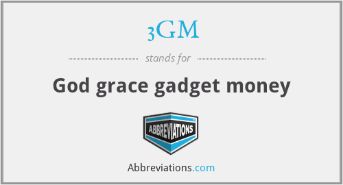 3GM - God grace gadget money