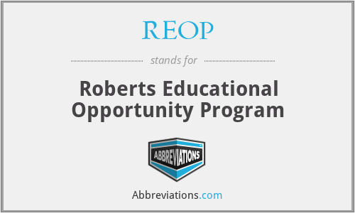 REOP - Roberts Educational Opportunity Program