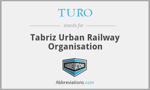 What does TURO stand for?
