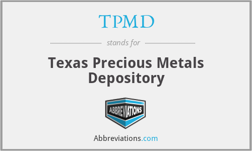 TPMD - Texas Precious Metals Depository