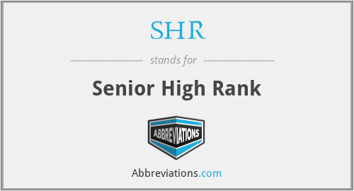 SHR - Senior High Rank