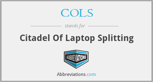 COLS - Citadel Of Laptop Splitting