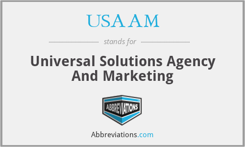 USAAM - Universal Solutions Agency And Marketing