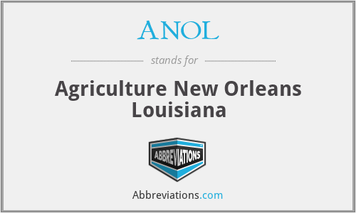 ANOL - Agriculture New Orleans Louisiana