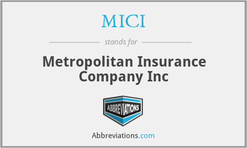 MICI - Metropolitan Insurance Company Inc