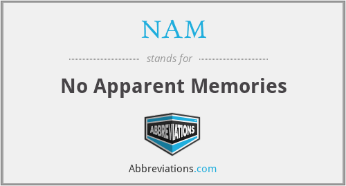 NAM - No Apparent Memories