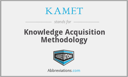 KAMET - Knowledge Acquisition Methodology