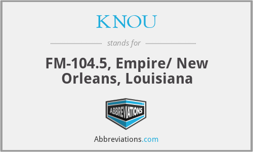 KNOU - FM-104.5, Empire/ New Orleans, Louisiana