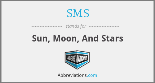 SMS - Sun, Moon, And Stars