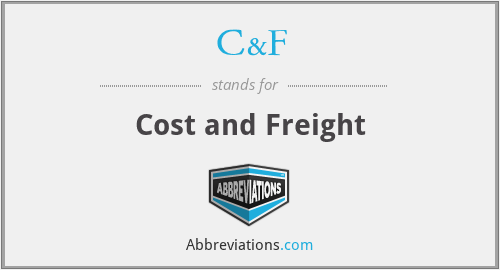 What does C&F stand for?