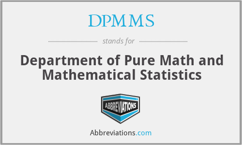DPMMS - Department of Pure Math and Mathematical Statistics