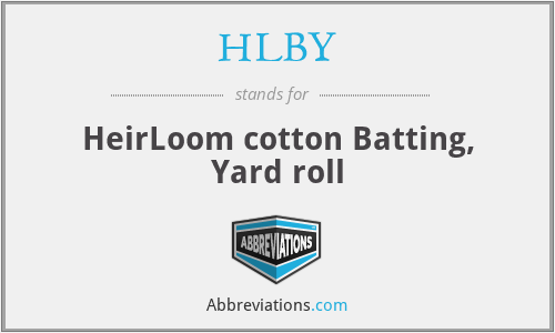 HLBY - HeirLoom cotton Batting, Yard roll