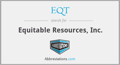 What does EQT stand for?
