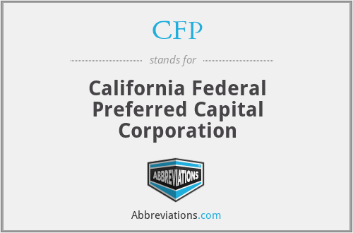 CFP - California Federal Preferred Capital Corporation