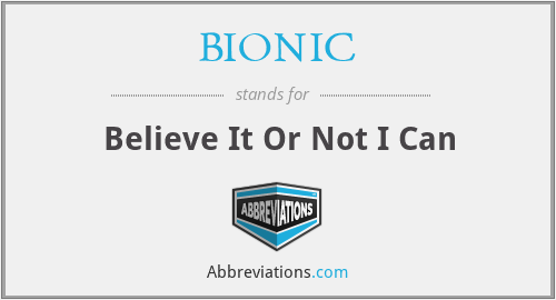 What does BIONIC stand for?