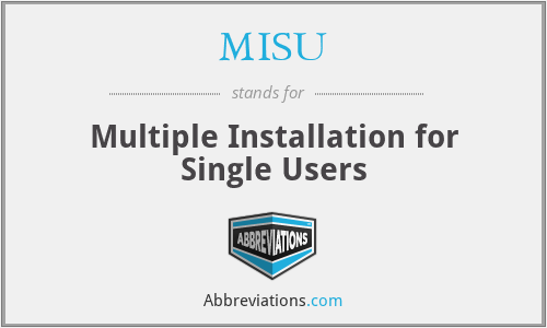 MISU - Multiple Installation for Single Users