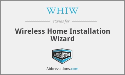 WHIW - Wireless Home Installation Wizard