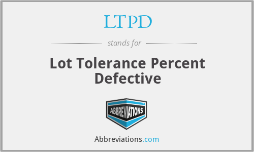 What does LTPD stand for?